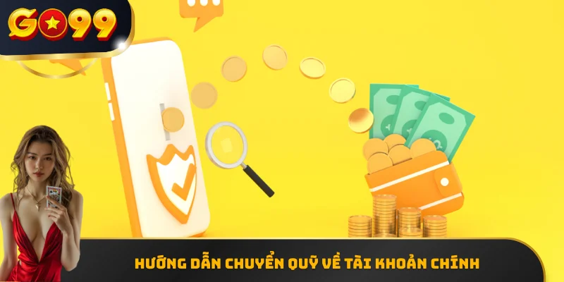 Hướng dẫn chuyển quỹ siêu nhanh về tài khoản chính
